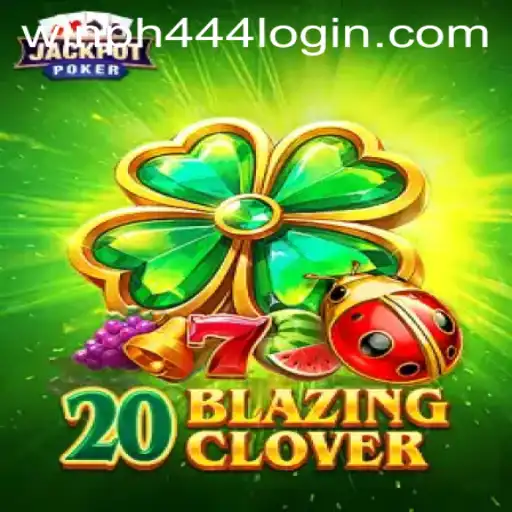 Unveiling the Excitement of 20BlazingClover and Navigating WINPH 444 Login